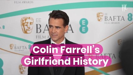 Colin Farrell's Girlfriend History