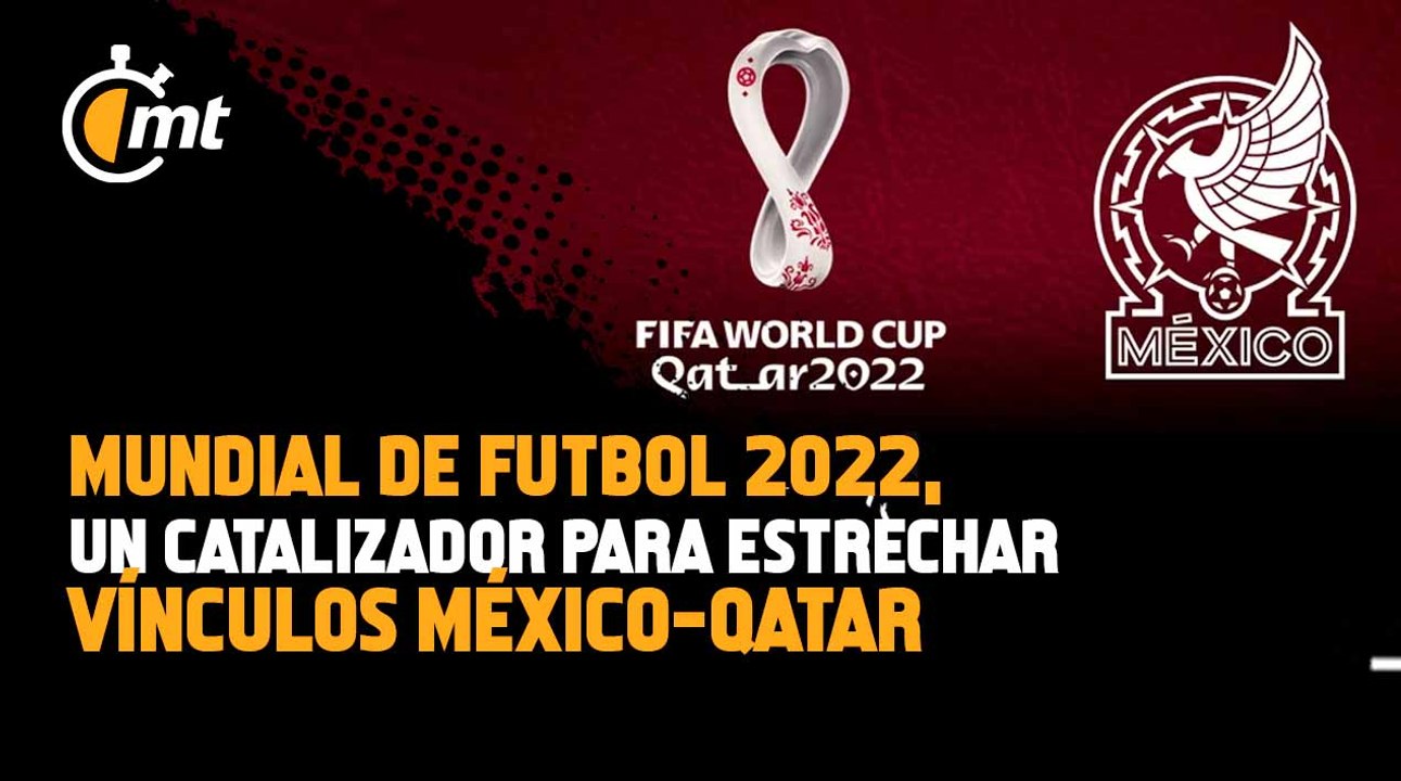 México y Qatar, una relación en crecimiento tras el Mundial del 2022
