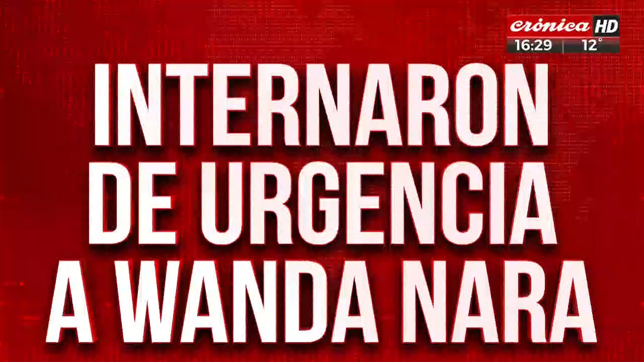 Internaron de urgencia a Wanda Nara