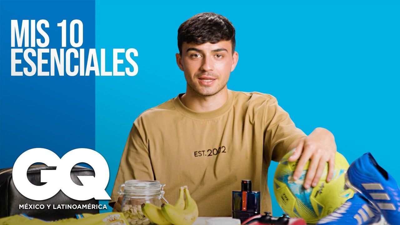 Pedri: Mis 10 esenciales