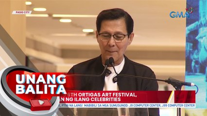 Opening ng 6th Ortigas Art Festival, dinaluhan ng ilang celebrities | UB