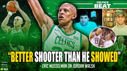 Deveney: Celtics Rookie Jordan Walsh Did Not Show FULL POTENTIAL at Arkansas