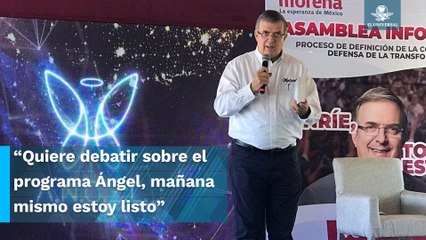 Ebrard reta a debatir a Sheinbaum sobre plan Ángel