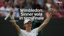 Wimbledon: Sinner vola in semifinale