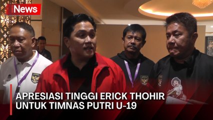Dilibas Thailand 1-7, Erick Thohir Apresiasi Timnas Putri U-19 Pertama Kali Capai Semifinal