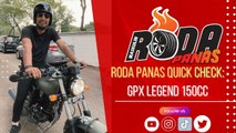 Roda Panas Quick Check : GPX Legend 150