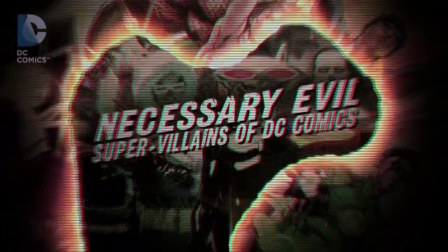 Necessary Evil: Super-Villains of DC Comics Bande-annonce (EN)