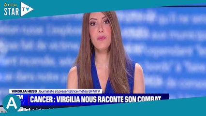 « C'était impossible » : Virgilia Hess se confie sur son combat contre le cancer et l'arrivée de son