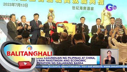 Bagong kasunduan ng Pilipinas at China, lalo raw paiigtingin ang economic cooperation ng dalawang bansa | BT