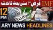 ARY News 12 PM Headlines 14th July 2023 | Mini Budget Ka Khatra