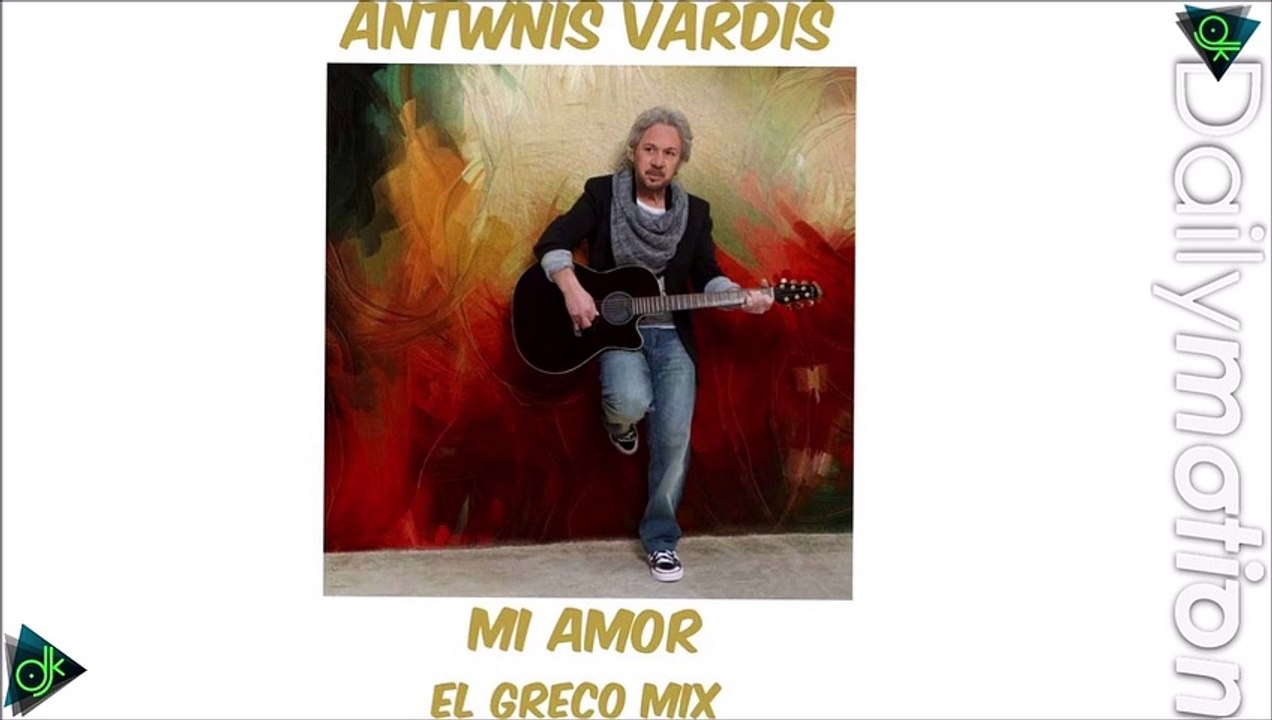 Αντώνης Βαρδής - Mi Amor (El Greco Mix)