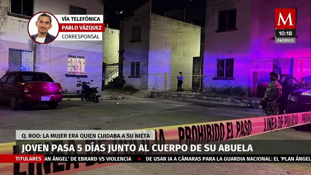 En Quintana Roo joven con síndrome de Down pasa 5 días junto al cuerpo de su abuela