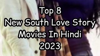 Top 8 New South Love Story Movies In Hindi 2023 (2)