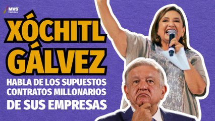 “QUE LE PARE EL PRESIDENTE, hay amigos de él que también me contratan”: XÓCHITL GÁLVEZ