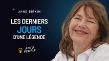 Mort de Jane Birkin : le calvaire de ses derniers jours raconté par ses filles