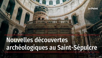 Nouvelles découvertes archéologiques au Saint-Sépulcre