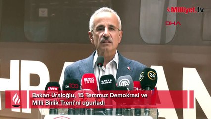 Bakan Uraloğlu, 15 Temmuz Demokrasi ve Milli Birlik Treni'ni uğurladı