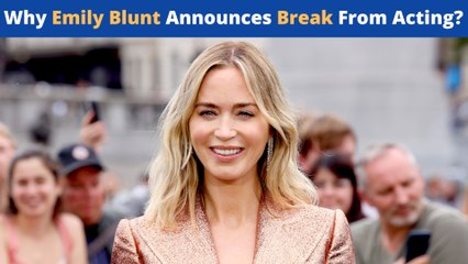 Why Emily Blunt Taking A Break From Acting After Oppenheimer? Find Out