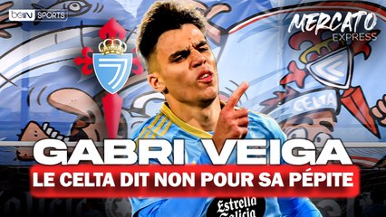 Mercato Express : Le Celta stoppe Paris pour Gabri Veiga