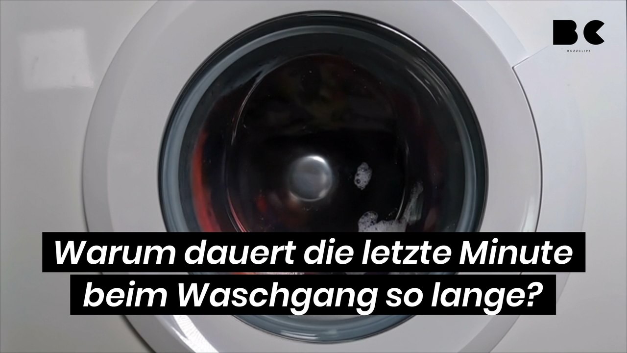 Warum dauert die letzte Minute beim Waschgang so lange?