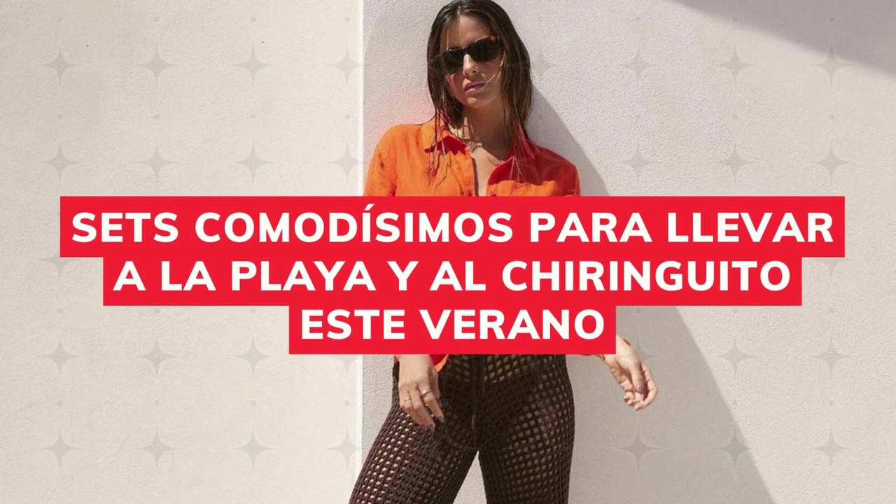 SETS COMODÍSIMOS PARA LLEVAR A LA PLAYA Y AL CHIRINGUITO ESTE VERANO