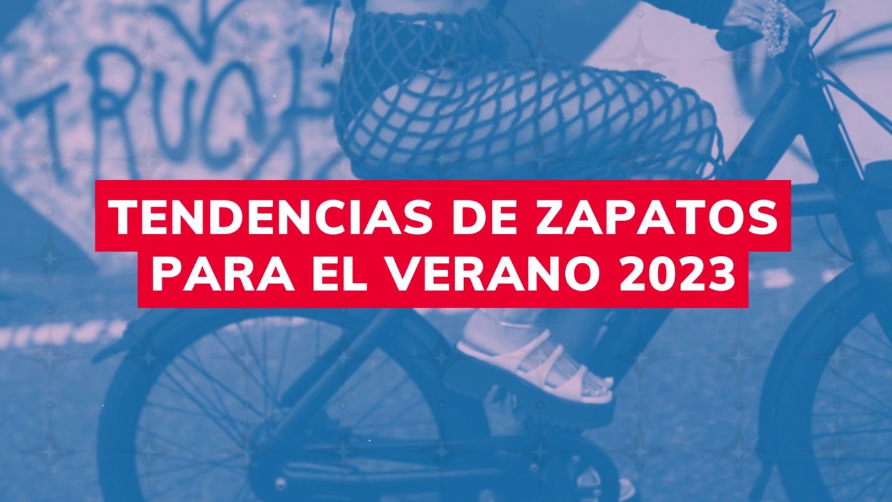 TENDENCIAS DE ZAPATOS PARA EL VERANO 2023