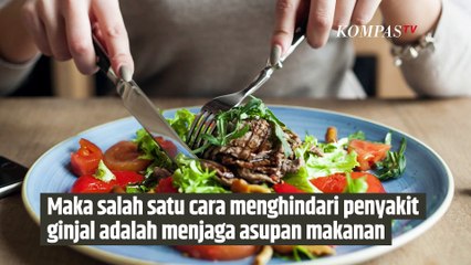 Makanan Favorit yang Ternyata Merusak Ginjal| SINAU