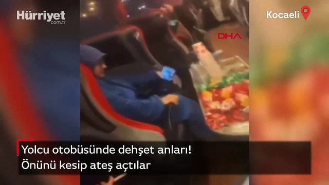 Yolcu otobüsünde dehşet anları! Önünü kesip ateş açtılar