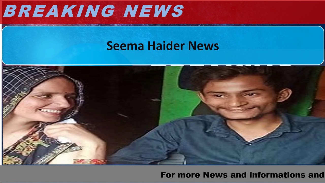 Seema Haider News
