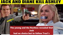 Young And The Restless Spoilers Diane wants Jack to kill Ashley - defend the pos