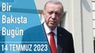 Türkiye ve dünya gündeminde neler oldu? İşte Bir Bakışta Bugün