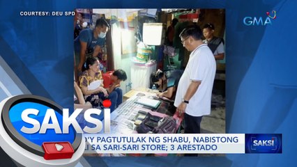 Umano'y pagtutulak ng shabu, nabistong ikinubli sa sari-sari store; 3 arestado | Saksi