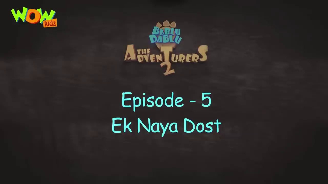 Bablu Dablu Hindi - Ek Naya Dost | Bablu Dablu Cartoon | Dablu Bablu | Bablu Dablu Aur Bhalu Bhalu | Bablu Dablu cartoon Hindi new episode 2023 | Bablu Dablu cartoon Hindi Video | Dablu Bablu Ki Jodi | बबलू डब्लू कार्टून हिंदी | बबलू डब्लू कार्टून 2023