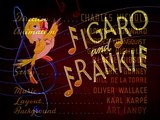 Figaro - Figaro and Frankie (1947) with recreated original titles (HD 1080p) (TITLES ONLY)