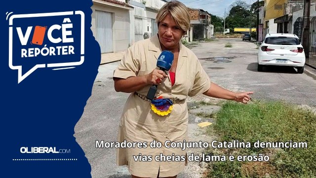Moradores do Conjunto Catalina denunciam vias cheias de lama e erosão
