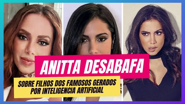 ANITTA DESABAFA: FILHOS DOS FAMOSOS GERADOS POR IA QUE ELA NÃO AGUENTA MAIS