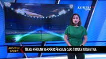 Messi Ungkap Dirinya akan Pensiun Jika Argentina Kalah di Piala Dunia 2022