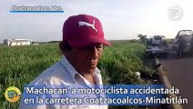'Machacan' a motociclista accidentada en la carretera Coatzacoalcos-Minatitlán