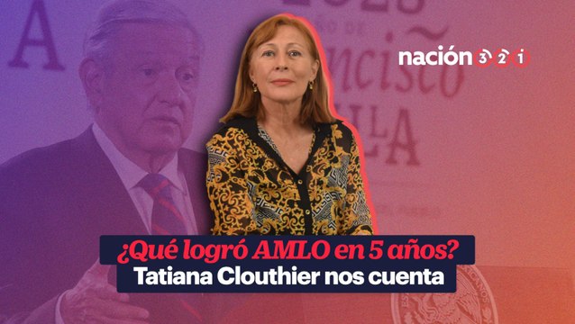 ¿Qué logró AMLO en 5 años? Tatiana Clouthier nos cuenta