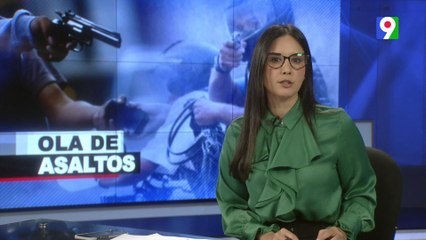 Ola de asaltos según policía al menos 189 al día | Emisión Estelar SIN