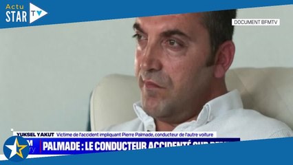 "Ça me rend malade de le voir libre !" : Yuksel, le conducteur percuté par Pierre Palmade laisse exp