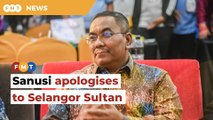 Sanusi apologises to Selangor Sultan