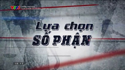 Lựa Chọn Số Phận Tập 60 - Phim Việt Nam