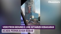 Videotron Gedung K-Link Setiabudi Kebakaran, Acara Pernikahan Bubar