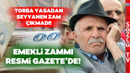 Emekli ve Memur Zammı Resmi Gazete'de! Torba Yasada Emekliye Zam Yok