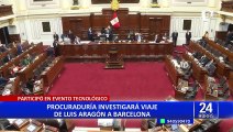Luis Aragón: Procuraduría solícita al Congreso detalles del viaje del parlamentario a España