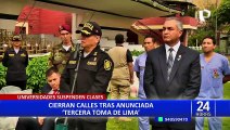 Tercera ‘Toma de Lima’: cierran acceso a plaza de Armas en el Centro Histórico