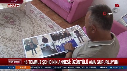 15 Temmuz şehidinin annesi; Üzüntülü ama gururluyum