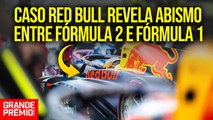 Caso Red Bull alerta para falha da Fórmula 2 em preparar pilotos | GP às 10