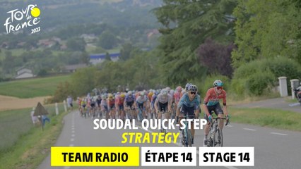 Soudal Quick-Step Team Radio - Stage 14 - Tour de France 2023